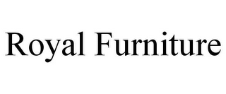 ROYAL FURNITURE