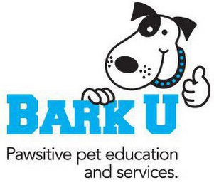 BARK U PAWSITIVE PET EDUCATION AND SERVICES.