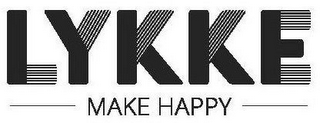 LYKKE MAKE HAPPY