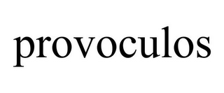 PROVOCULOS