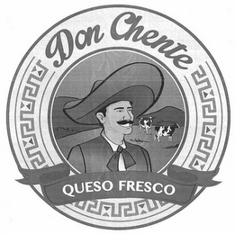 DON CHENTE QUESO FRESCO