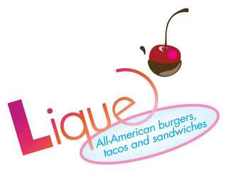 LIQUE ALL-AMERICAN BURGERS TACOS AND SANDWICHES