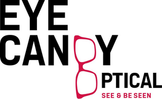 EYE CANDY OPTICAL SEE & BE SEEN