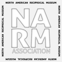 NA RM ASSOCIATION NORTH AMERICAN RECIPROCAL MUSEUM