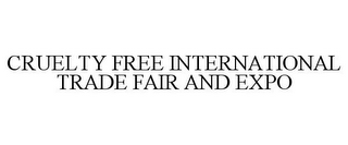 CRUELTY FREE INTERNATIONAL TRADE FAIR AND EXPO