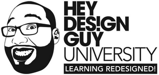 HEY DES!GN GUY UNIVERSITY LEARNING REDESIGNED!