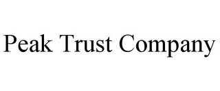 PEAK TRUST COMPANY