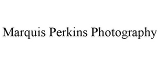 MARQUIS PERKINS PHOTOGRAPHY