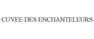 CUVEE DES ENCHANTELEURS