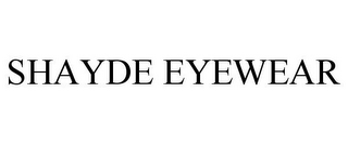 SHAYDE EYEWEAR