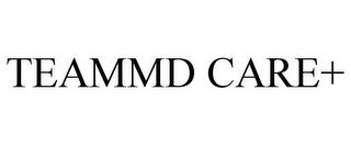 TEAMMD CARE+