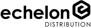 E ECHELON DISTRIBUTION