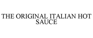 THE ORIGINAL ITALIAN HOT SAUCE
