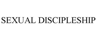 SEXUAL DISCIPLESHIP