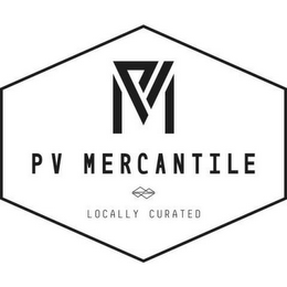 PVM PV MERCANTILE LOCALLY CURATED