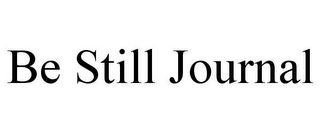 BE STILL JOURNAL