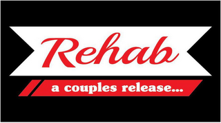 REHAB A COUPLES RELEASE...