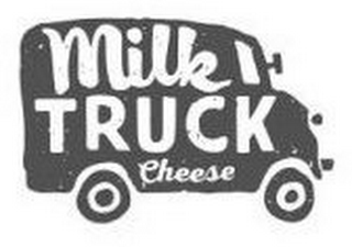 MILK TRUCK CHEESE
