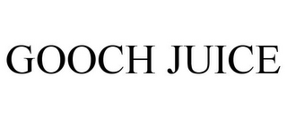 GOOCH JUICE