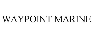 WAYPOINT MARINE