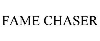 FAME CHASER