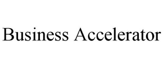 BUSINESS ACCELERATOR