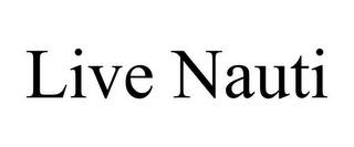 LIVE NAUTI