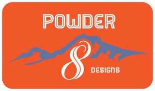 POWDER 8 DESIGNS