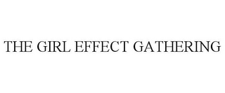 THE GIRL EFFECT GATHERING