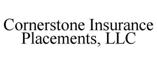 CORNERSTONE INSURANCE PLACEMENTS, LLC