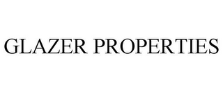 GLAZER PROPERTIES