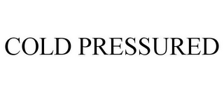 COLD PRESSURED