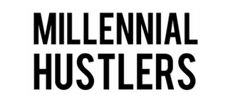 MILLENNIAL HUSTLERS