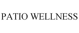 PATIO WELLNESS