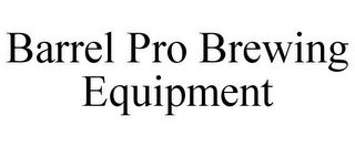 BARREL PRO BREWING EQUIPMENT