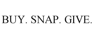 BUY. SNAP. GIVE.