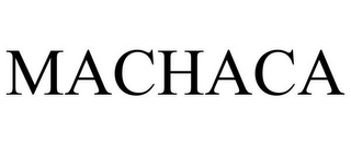 MACHACA