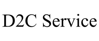 D2C SERVICE