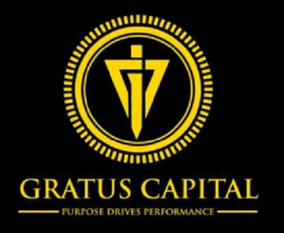 GRATUS CAPITAL PURPOSE DRIVES PERFORMANCE