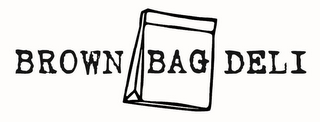 BROWN BAG DELI