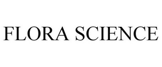 FLORA SCIENCE