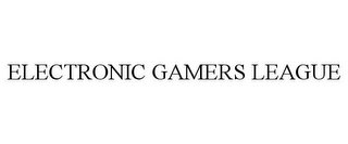 ELECTRONIC GAMERS LEAGUE