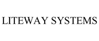 LITEWAY SYSTEMS