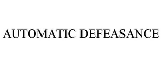 AUTOMATIC DEFEASANCE