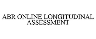 ABR ONLINE LONGITUDINAL ASSESSMENT