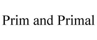 PRIM AND PRIMAL