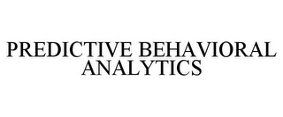 PREDICTIVE BEHAVIORAL ANALYTICS