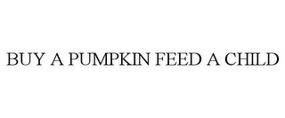 BUY A PUMPKIN FEED A CHILD