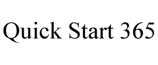 QUICK START 365