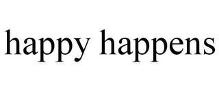 HAPPY HAPPENS